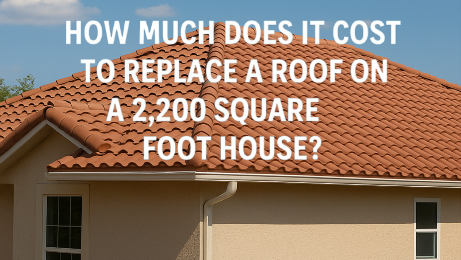 Roof on a 2200 Square Foot House
